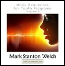 Youth Empowerment Series CD, Music Sequences for Youth Programs, by Mark Stanton Welch