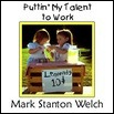 Puttin' My Talent to Work CD. Click for samples and ordering information.